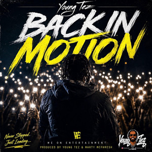 Back In Motion by Young Tez