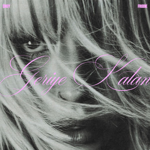 GERİYE KALAN by Frodie, ERoy