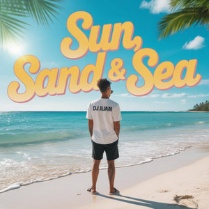 DJ.ILHAM - Sun, Sand & Sea