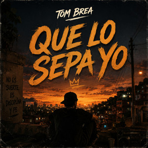Que Lo Sepa Yo by Tom Brea
