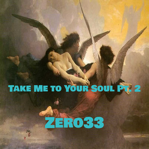 Take Me to Your Soul Pt. 2 by Zero33, SABELO