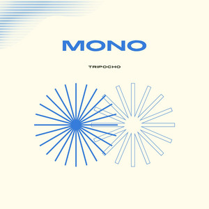MONO by Tripocho