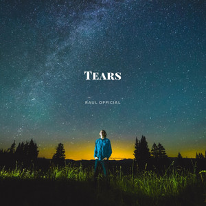 Tears by Raul Official