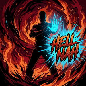 Hell Nah by Umbra Fallout