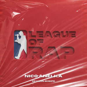 NICO ANELKA by League of Rap, GZ, DON SHQIPE
