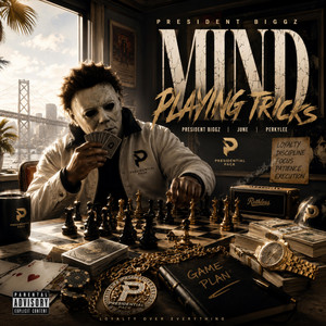 Mind Playing Tricks by President Biggz, June, PerkyLee, HyphyThaP