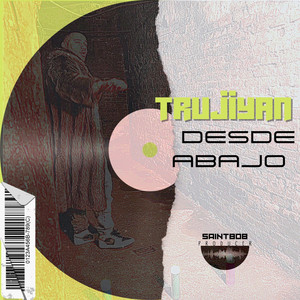Desde Abajo by Trujiyan