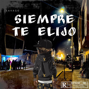 Siempre Te Elijo by Dc.SaVaGe