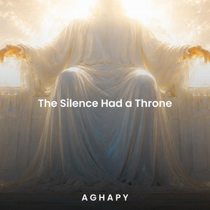 The Silence Had a Throne by Aghapy