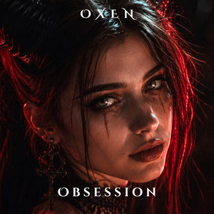 Obsession by OXEN
