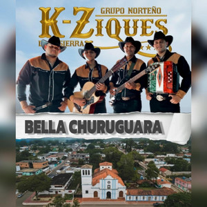KZiques de la Sierra - Bella Churuguara