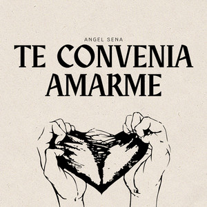 Te Convenía Amarme by Angel Sena