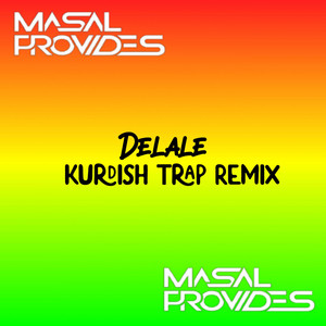 Delale - Kurdish Trap Remix