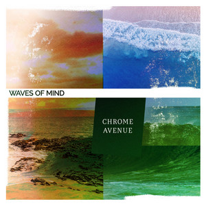 Waves Of Mind by Chrome Avenue