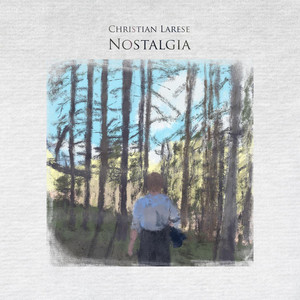 Nostalgia by Christian Larese