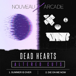 Die on Me Now - Altered Cut by Nouveau Arcade