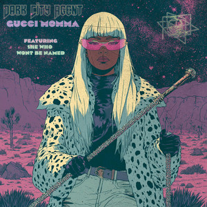 Gucci Momma by Dark City Agent, She Who Wont Be Named