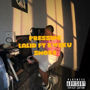 Pressing - Special Version by Lalid, Kweku Smoke