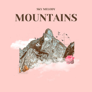 Mountains by Sky Melody