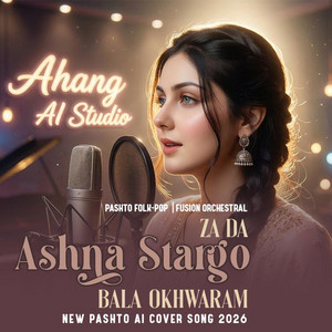 Ahang AI Studio - Za Da Ashna Stargo Bala Okhwaram