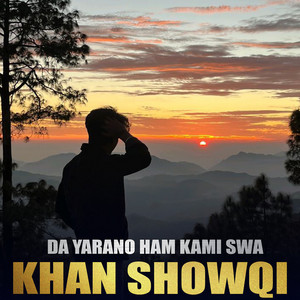 Khan Showqi - Da Yarano Ham Kami Swa