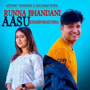 Runna Bhandani Aasu Khasdoraichha (feat. Rachana Rimal)