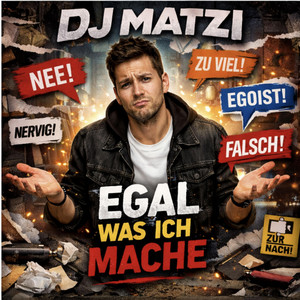 Egal was ich mache by DJ Matzi