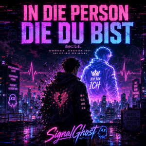 In Die Person Die Du Bist - Radio Edit by SignalGhost