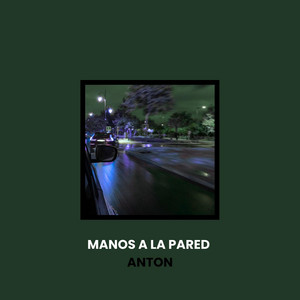 Manos A La Pared by ANTON