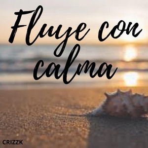 Fluye con calma by Jackyz Drem