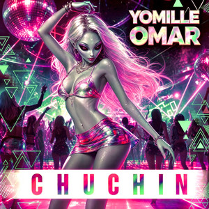 CHUCHIN by Yomille Omar