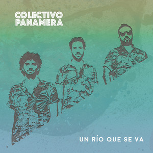 Un río que se va by Colectivo Panamera