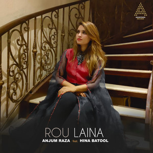 Rou Laina (feat. HINA BATOOL)