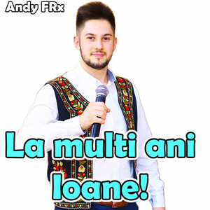 Andy Frx - La multi ani Ioane! Melodie de Sf Ion