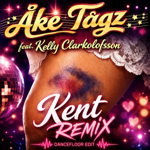 Kent - Remix by Åke Tågz, Kelly Clarkolofsson