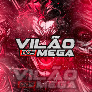 VILÃO DOS MEGAS - MEGA FUNK PANCADÃO MISTURADO