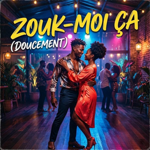 Zoukilove - Zouk-moi ça (Doucement)