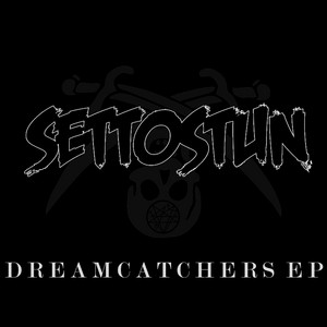 Dreamcatchers and Bodysnatchers by Set to Stun