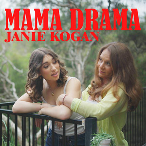 MAMA DRAMA by Janie Kogan