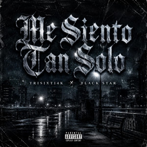 ME SIENTO TAN SOLO by TRISIXTI4K, Black star