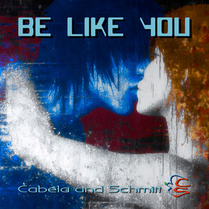 Be Like You by Cabela and Schmitt