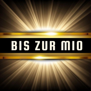 Bis zur Mio