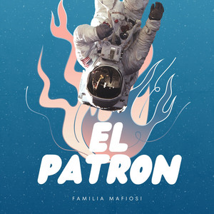 EL PATRON by Familia Mafiosi