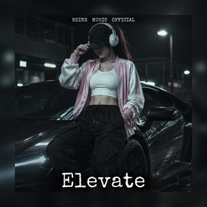 Elevate by REINE MUSIC OFFICIAL