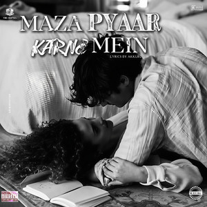MAZA PYAAR KARNE MEIN by Vibe Chapters
