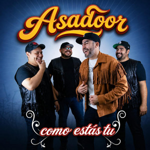 Cómo Estás Tú by Asadoor