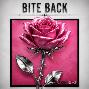 Bite Back by STEELROSE 스틸로즈