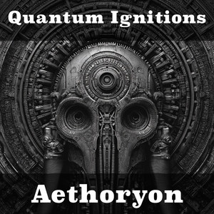 Quantum Ignitions by Aethoryon