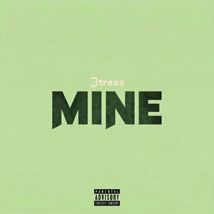 MINE by Jtress