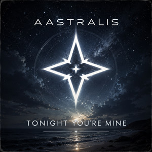 Tonight You're Mine - Radio Edit by Aastralis